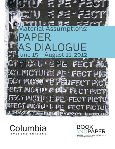 Cover for Center for Book &amp; Paper Arts · Material Assumptions (Paperback Book) (2012)