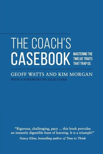 Geoff Watts · Coach's Casebook: Mastering the Twelve Traits That Trap Us (Taschenbuch) (2015)