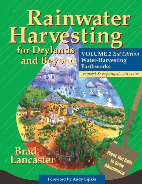 Cover for Brad Lancaster · Rainwater Harvesting for Drylands and Beyond, Volume 2, 2nd Edition: Water-Harvesting Earthworks (Paperback Book) [Revised edition] (2019)