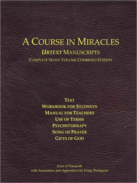 A Course in Miracles Urtext Manuscripts Complete Seven Volume Combined Edition - Jesus of Nazareth - Bøger - Miracles In Action Press, LLC - 9780981698441 - 1. december 2008