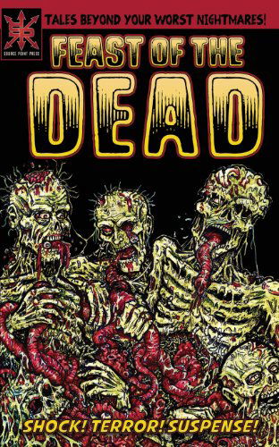 Feast of the Dead - James Gardner - Books - Source Point Press - 9780989650441 - August 20, 2013