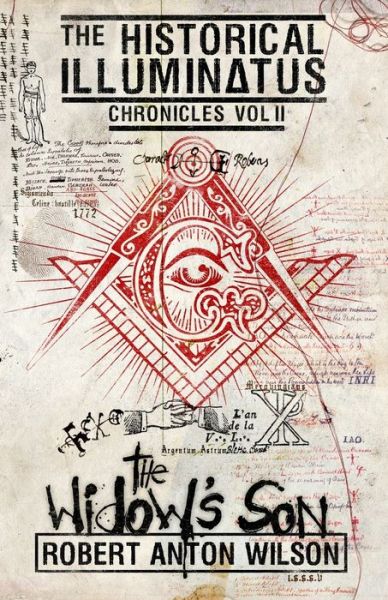 Cover for Robert Anton Wilson · The Widow's Son: Historical Illuminatus Chronicles Volume 2 - Historical Illuminatus Chronicles (Paperback Book) (2018)