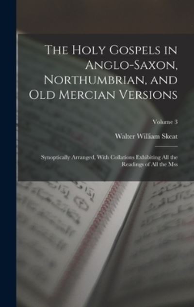 Cover for Walter William Skeat · Holy Gospels in Anglo-Saxon, Northumbrian, and Old Mercian Versions (Bog) (2022)