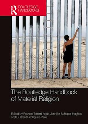 The Routledge Handbook of Material Religion - Routledge Handbooks in Religion -  - Books - Taylor & Francis Ltd - 9781032502441 - April 14, 2025
