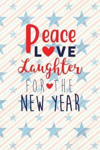 Cover for Festivity Day Press · Peace Love Laughter For The New Year (Paperback Book) (2019)