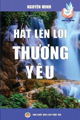 Cover for Nguyên Minh · Hat len l?i th??ng yeu (Taschenbuch) (2019)