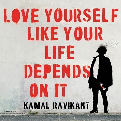 Cover for Kamal Ravikant · Love Yourself Like Your Life Depends on It (CD) (2020)