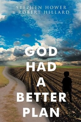 Cover for Stephen Hower · God Had A Better Plan (Paperback Book) (2019)