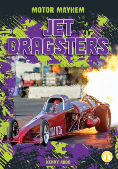 Jet Dragsters - Kenny Abdo - Kirjat - ABDO Publishing Company - 9781098281441 - tiistai 1. elokuuta 2023