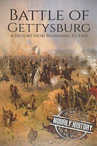Cover for Hourly History · Battle of Gettysburg A History from Beginning to End (Paperback Book) (2019)