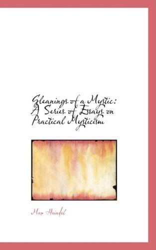 Cover for Max Heindel · Gleanings of a Mystic: a Series of Essays on Practical Mysticism (Paperback Book) (2009)