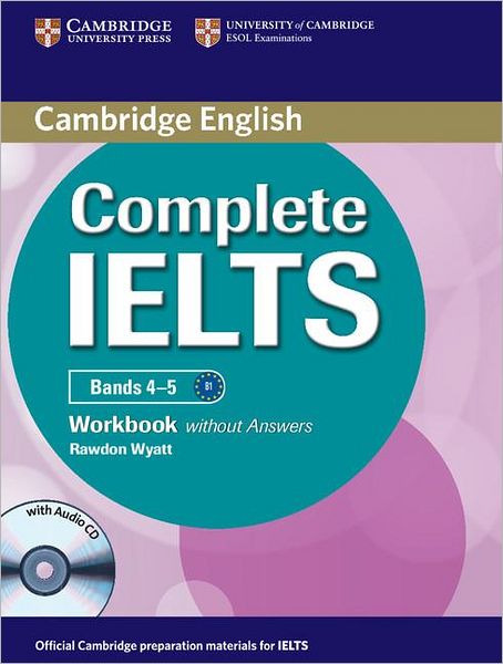 Cover for Rawdon Wyatt · Complete IELTS Bands 4-5 Workbook without Answers with Audio CD - Complete (Book) (2012)