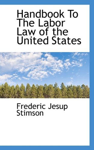 Cover for Frederic Jesup Stimson · Handbook to the Labor Law of the United States (Paperback Book) (2009)