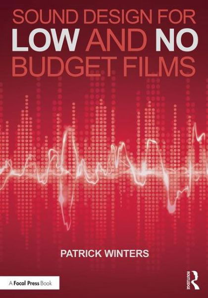 Cover for Patrick Winters · Sound Design for Low &amp; No Budget Films (Paperback Book) (2017)