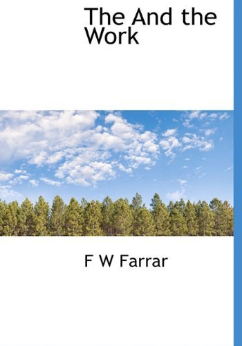 Cover for F W Farrar · The and the Work (Paperback Book) (2010)