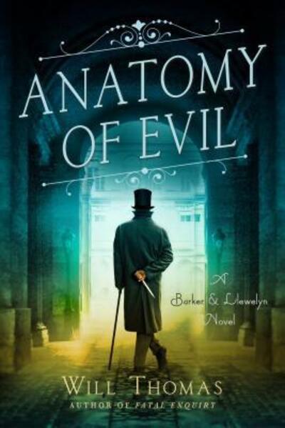 Cover for Will Thomas · Anatomy of Evil A Barker &amp; Llewelyn Novel (Paperback Book) (2016)