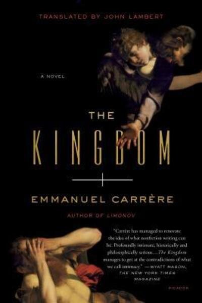 Cover for Emmanuel Carrère · The Kingdom A Novel (Paperback Bog) (2018)