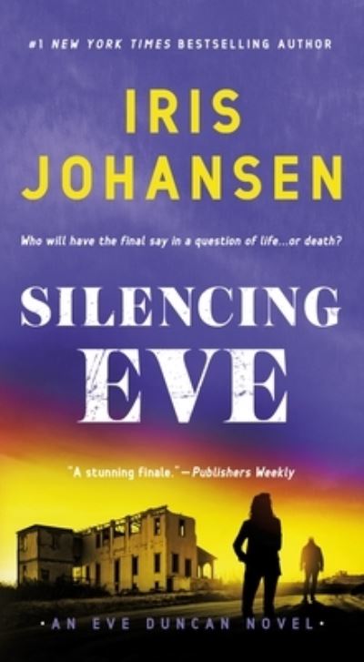 Cover for Iris Johansen · Silencing Eve: An Eve Duncan Novel - Eve Duncan (Paperback Book) (2022)