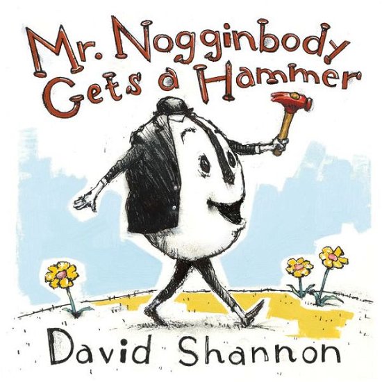 Cover for David Shannon · Mr. Nogginbody Gets a Hammer (Gebundenes Buch) (2019)