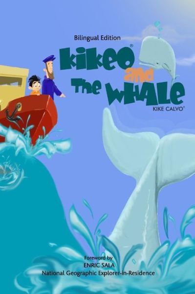 Cover for Kike Calvo · Kikeo and The Whale . Kikeo and The Whale . A Dual Language Book for Children (Paperback Book) [English - Spanish Bilingual edition] (2016)