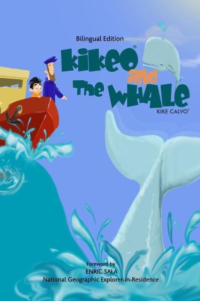 Kikeo and The Whale . Kikeo and The Whale . A Dual Language Book for Children - Kike Calvo - Books - Blurb - 9781364236441 - March 17, 2016