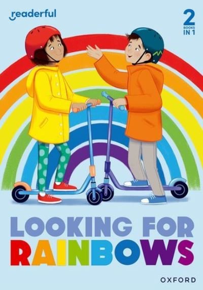 Cover for Jilly Hunt · Readerful Rise: Oxford Reading Level 4: Looking for Rainbows - Readerful Rise (Paperback Bog) (2023)