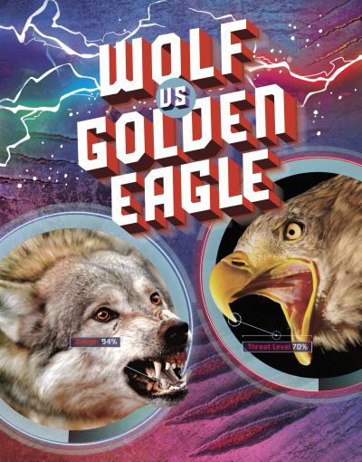 Cover for Lisa M. Bolt Simons · Wolf vs Golden Eagle - Predator vs Predator (Hardcover Book) (2022)