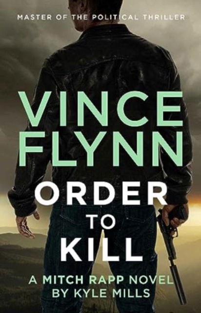 Cover for Vince Flynn · Order to Kill - The Mitch Rapp Series (Paperback Book) [ANZ Only edition] (2023)