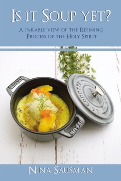 Cover for Nina Sausman · Is it Soup yet? (Paperback Book) (2020)