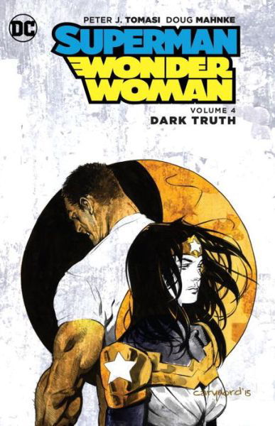 Cover for Peter J. Tomasi · Superman / Wonder Woman Vol. 4 (Book) (2017)