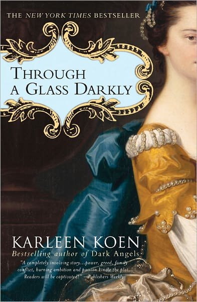 Cover for Karleen Koen · Through a Glass Darkly: a Novel (Paperback Book) (2003)