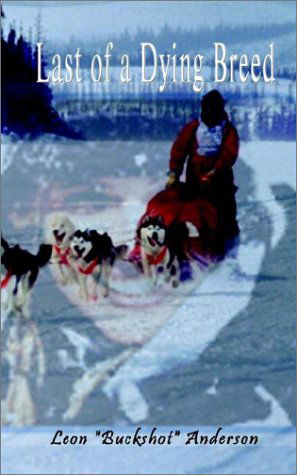 Cover for Leon Buckshot Anderson · Last of a Dying Breed (Paperback Book) (2002)