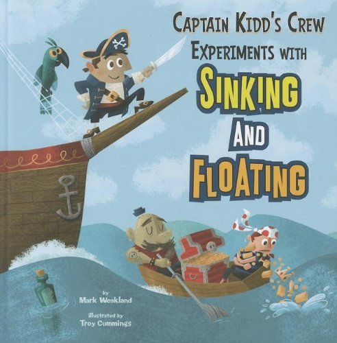 Cover for Mark Weakland · Captain Kidd's Crew Experiments with Sinking and Floating (In the Science Lab) (Hardcover Book) (2012)