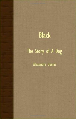 Cover for Alexandre Dumas · Black - the Story of a Dog (Taschenbuch) (2007)