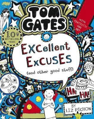 Tom Gates: Excellent Excuses (And Other Good Stuff - Tom Gates - Liz Pichon - Kirjat - Scholastic - 9781407193441 - torstai 3. tammikuuta 2019
