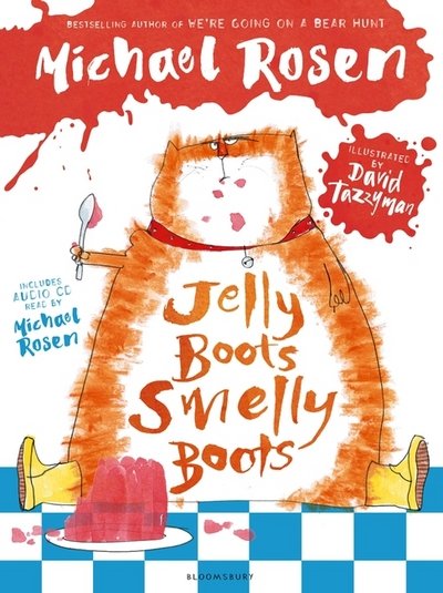 Jelly Boots, Smelly Boots - Michael Rosen - Livres - Bloomsbury Publishing PLC - 9781408873441 - 6 septembre 2018