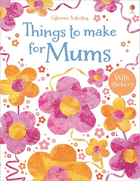 Cover for Rebecca Gilpin · Things to Make and Do for Mums - Things To Make And Do (Paperback Book) (2013)