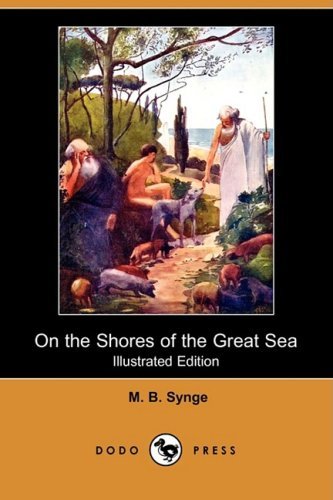 Cover for M B Synge · On the Shores of the Great Sea: From the Days of Abraham to the Birth of Christ (Illustrated Edition) (Dodo Press) (Taschenbuch) [Illustrated edition] (2008)