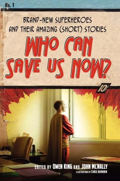 Cover for Owen King · Who Can Save Us Now?: Brand-new Superheroes and Their Amazing (Short) Stories (Paperback Book) (2008)