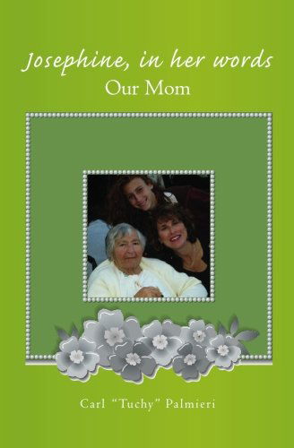 Cover for Tuchy Palmieri · Josephine, in Her Words: Our Mom (Taschenbuch) (2007)