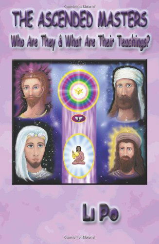 Cover for Li Po · The Ascended Masters: Who Are They &amp; What Are Their Teachings? (Paperback Book) (2005)