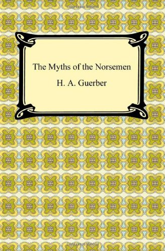 Cover for H. A. Guerber · The Myths of the Norsemen (Paperback Book) (2010)