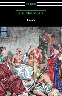 Phaedo - Plato - Books - Digireads.com - 9781420963441 - August 25, 2019
