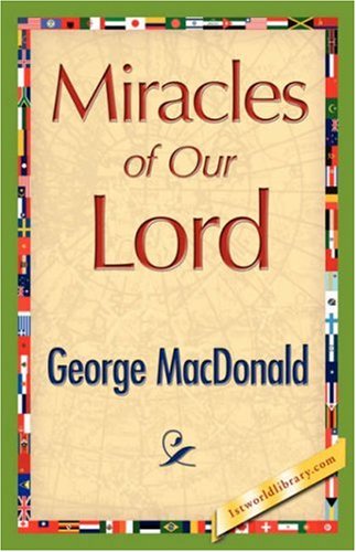 Cover for George Macdonald · Miracles of Our Lord (Paperback Book) (2007)
