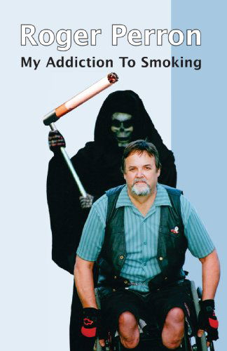 Cover for Roger Perron · My Addiction to Smoking (Paperback Book) (2006)