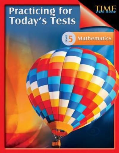 Cover for Robert Smith · TIME For Kids: Practicing for Today's Tests Mathematics Level 5: TIME For Kids (Paperback Book) (2016)