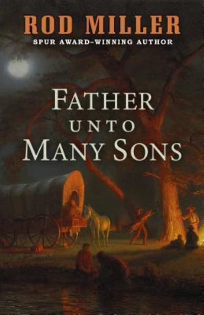 Cover for Rod Miller · Father unto many sons (Book) [First edition. edition] (2018)