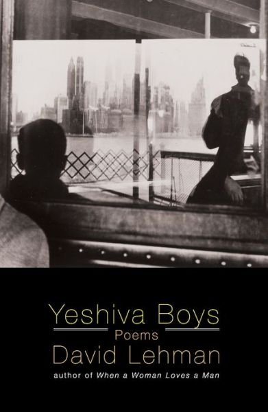 Cover for David Lehman · Yeshiva boys and other poems (Bok) [1st Scribner hardcover edition] (2013)