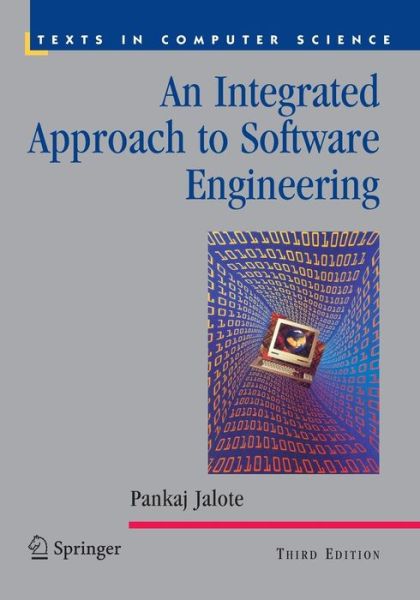 Cover for Pankaj Jalote · An Integrated Approach to Software Engineering - Texts in Computer Science (Paperback Book) [3rd Ed. Softcover of Orig. Ed. 2005 edition] (2010)