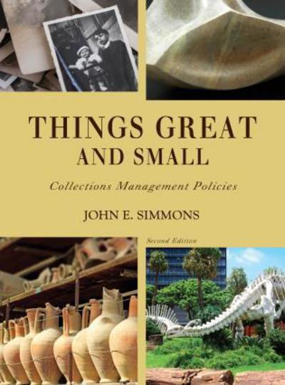 Cover for John E. Simmons · Things Great and Small: Collections Management Policies - American Alliance of Museums (Hardcover Book) [Second edition] (2017)